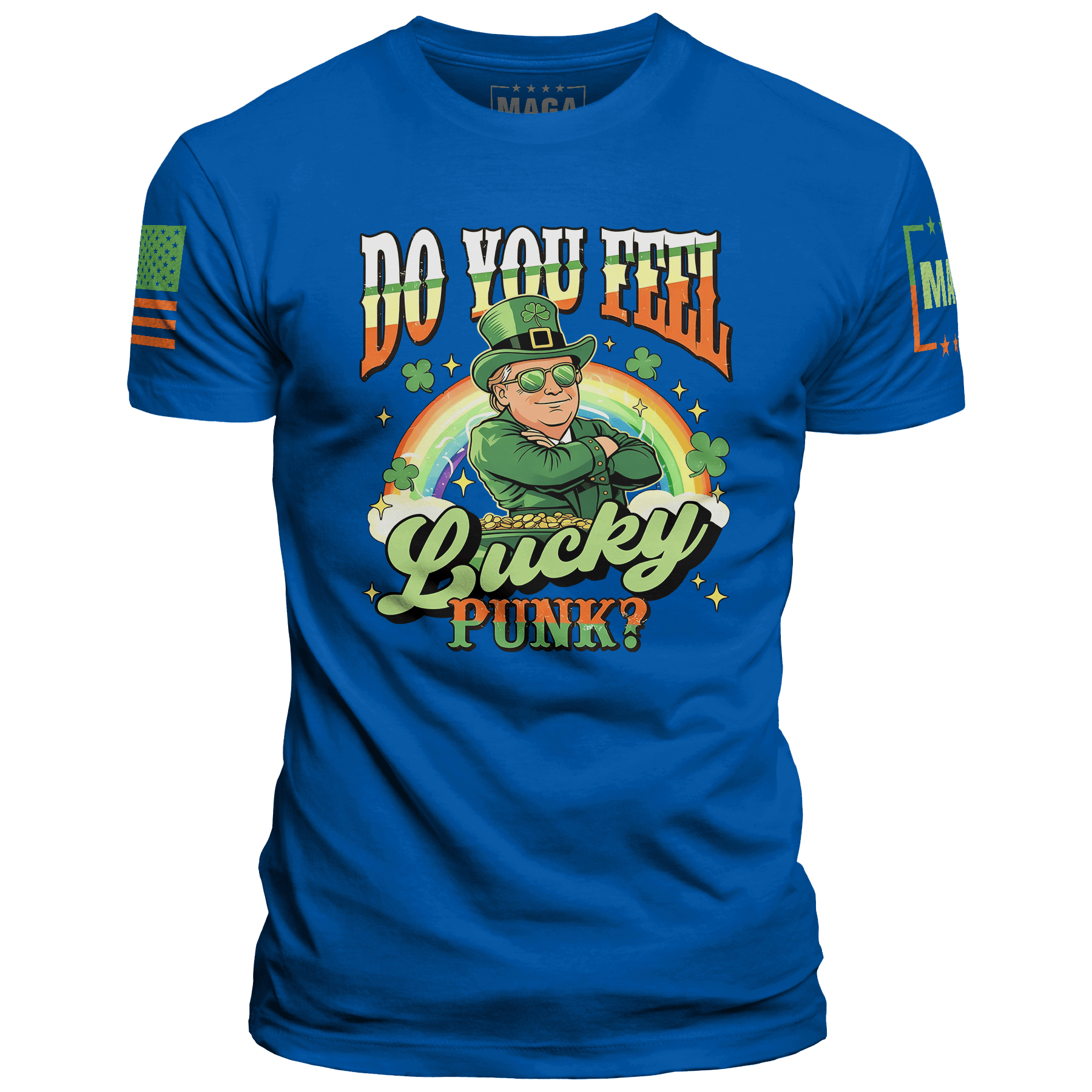Royal / S Do You Feel Lucky - St Paddy Trump maga trump