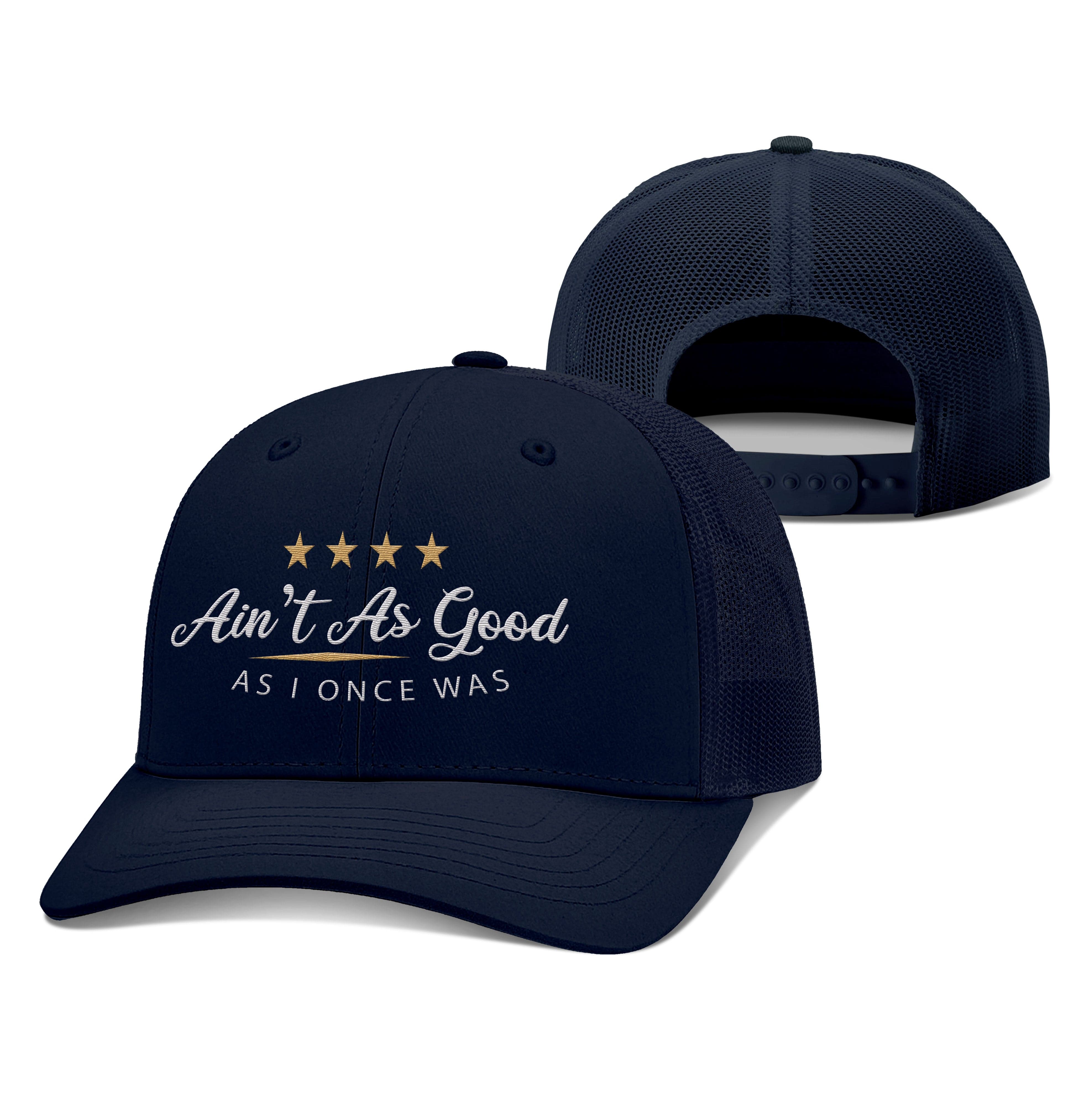 Adjustable Snapback Trucker Cap / Navy / OS Ain't As Good As I Once Was Trucker Hat maga trump