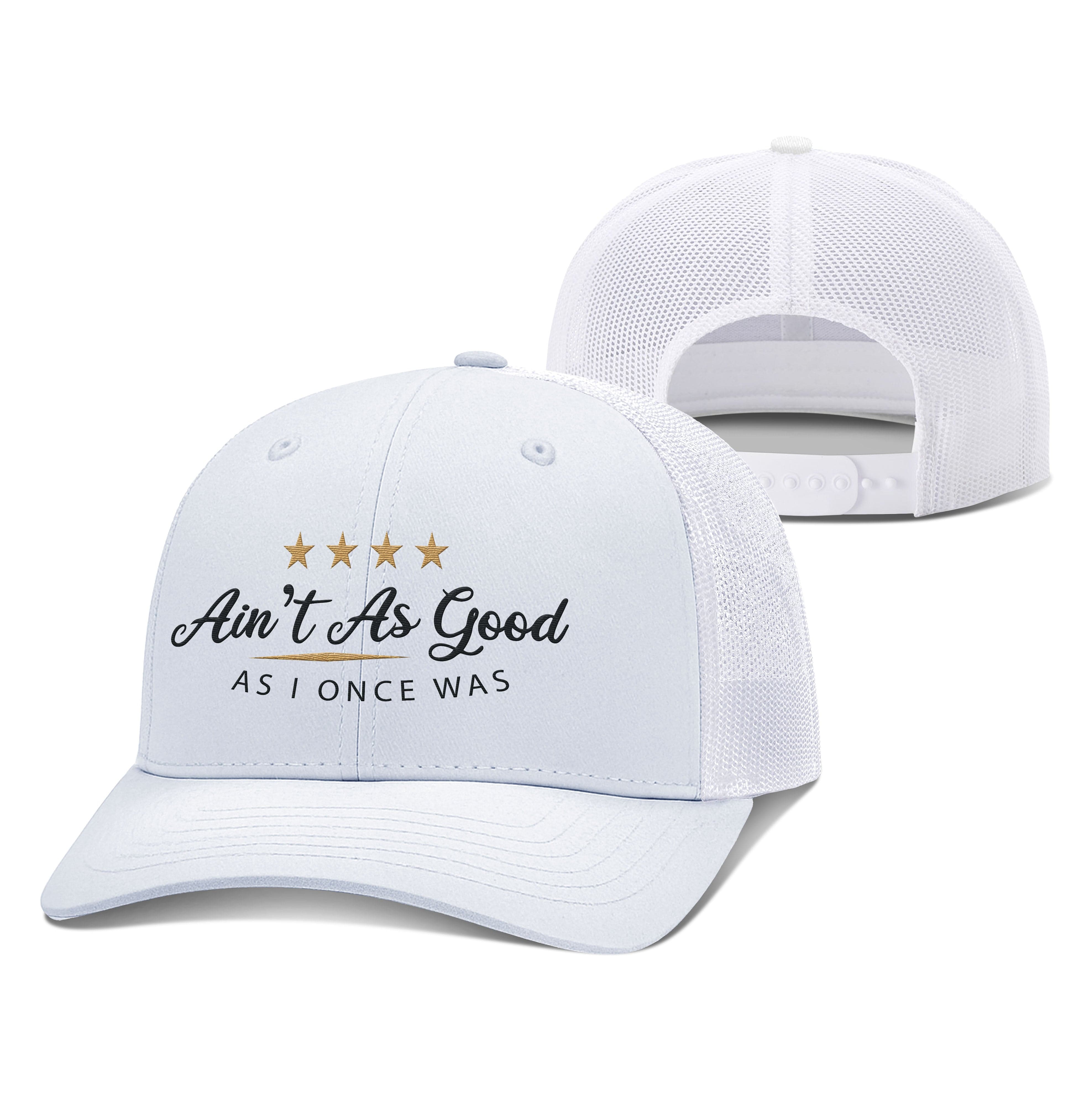 Adjustable Snapback Trucker Cap / White / OS Ain't As Good As I Once Was Trucker Hat maga trump