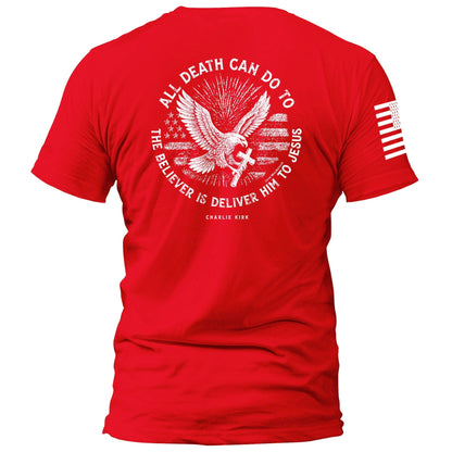 All Death Can Do to the Believer is Deliver Him to Jesus maga trump