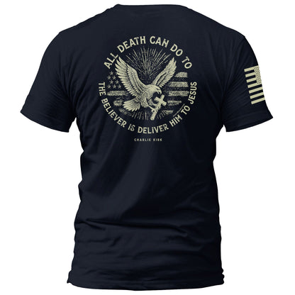 All Death Can Do to the Believer is Deliver Him to Jesus maga trump