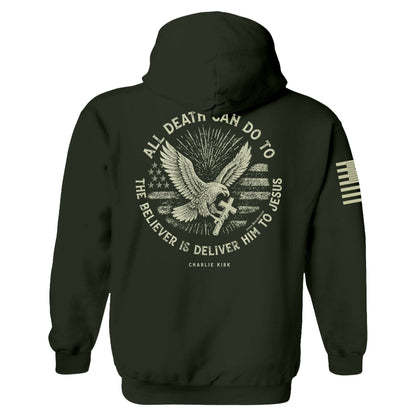 All Death Can Do to the Believer is Deliver Him to Jesus Hoodie maga trump