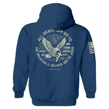 All Death Can Do to the Believer is Deliver Him to Jesus Hoodie maga trump