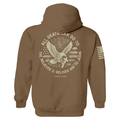 All Death Can Do to the Believer is Deliver Him to Jesus Hoodie maga trump