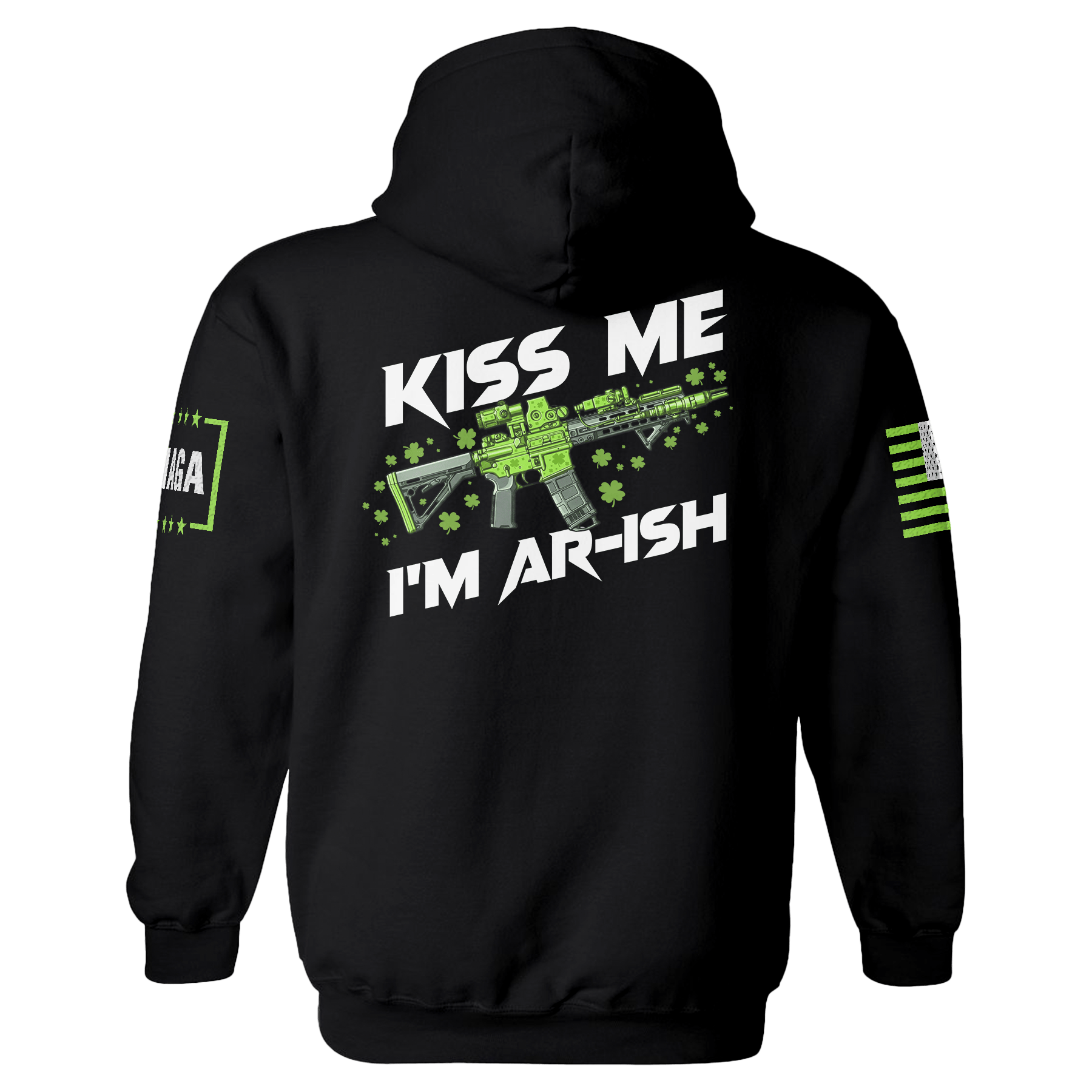 Kiss Me Im ARish Hoodie maga trump