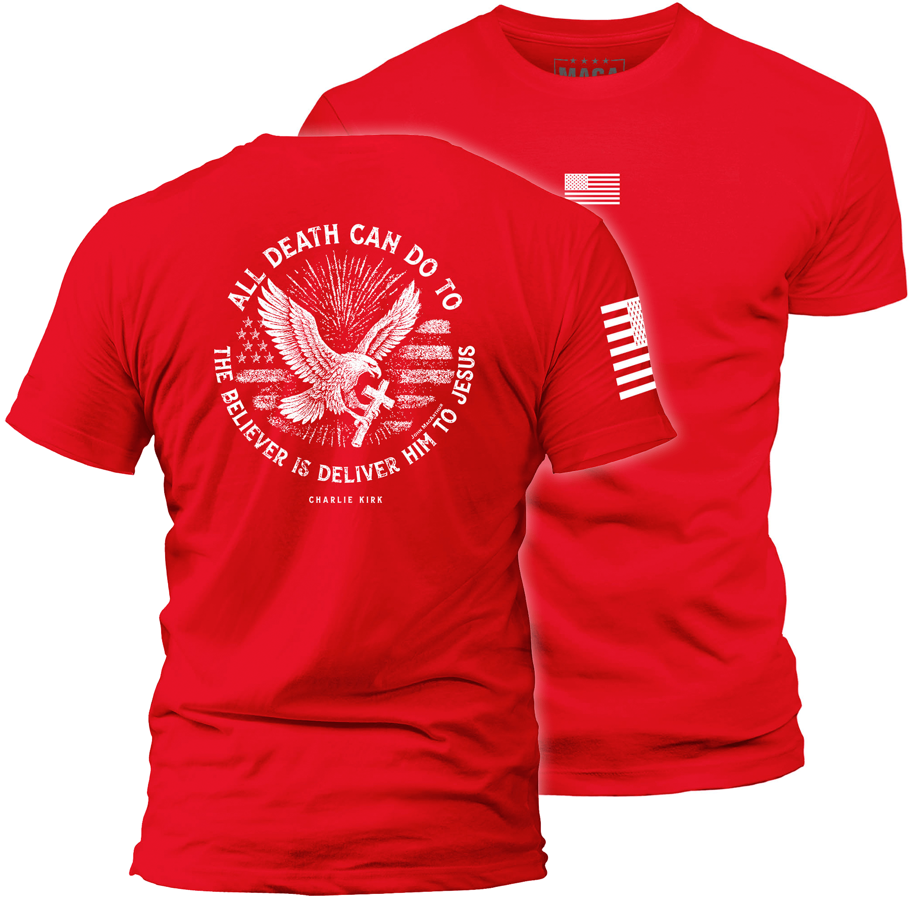 Red / S All Death Can Do to the Believer is Deliver Him to Jesus maga trump